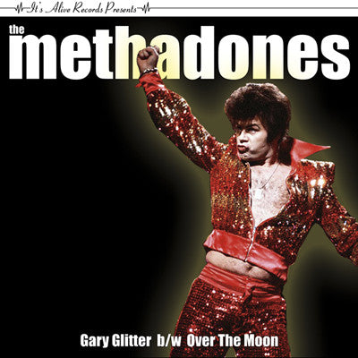 The Methadones 'Gary Glitter' 7"