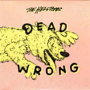 The Helltons 'Dead Wrong' 10"
