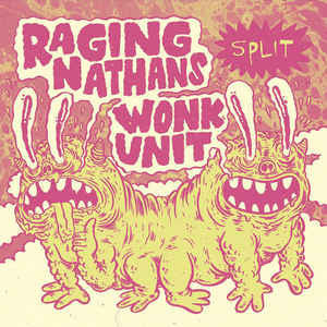 Raging Nathans / Wonk Unit Split 7"