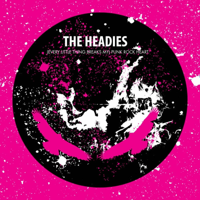 The Headies '(Every Little Thing Breaks My) Punk Rock Heart' 7"