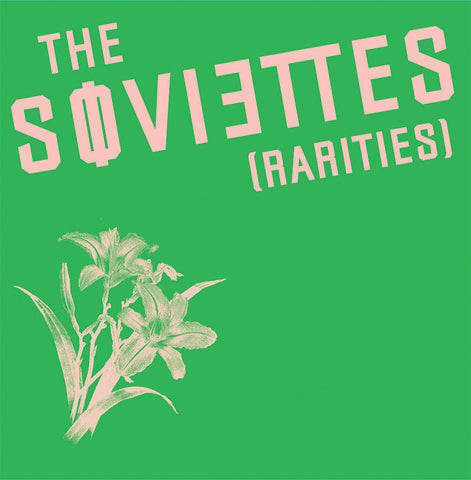 The Soviettes 'Rarities' 12" LP